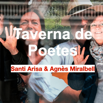 TAVERNA DE POETES AMB SANTI ARISA I AGNÈS MIRALBELL