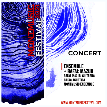 FESTIVAL MONTMUSIC 2021 - ENSEMBLE + RAFAL MAZUR