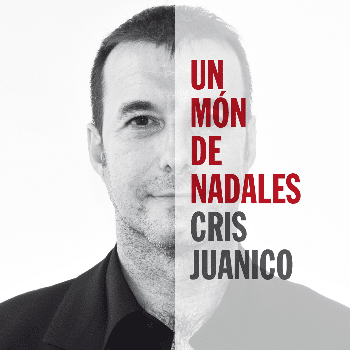 Un món de Nadales amb Cris Juanico