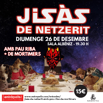 Jisàs de Netzerit amb Pau Riba + De Mortimers