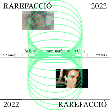 RAREFACCIÓ 2022 | Sala VOL: Ikram Bouloum + TUTU