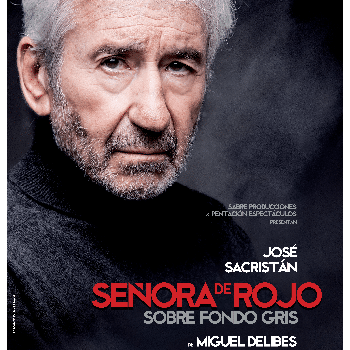 Teatre: SEÑORA DE ROJO SOBRE FONDO GRIS, amb José Sacristán