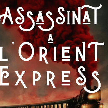 ASSASSINAT A L'ORIENT EXPRESS - 27 MAIG - 19H