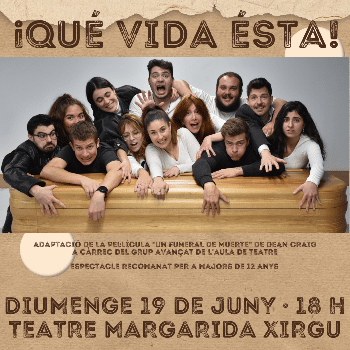 Teatre: ¡Qué vida ésta!, a càrrec de l'EMMDAT