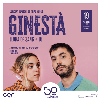 GINESTÀ + LLUNA DE SANG + DJ (Concert especial 50 anys Ger)