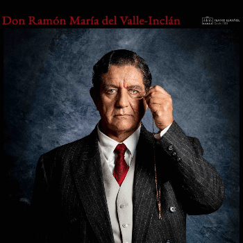 DON RAMÓN MARÍA DEL VALLE-INCLÁN