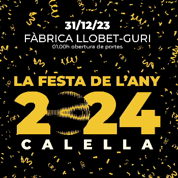 LA FESTA DE L'ANY - Cap d'any Calella 2024