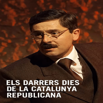 Els Darrers Dies de la Catalunya Republicana -Cia. Terra Teatre-