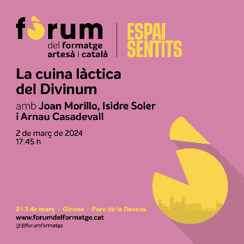 La cuina làctica del Divinum - Fòrum del Formatge Artesà i Català