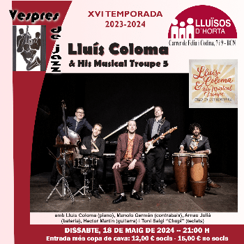 Vespres de Jazz - Lluís Coloma & His Musical Troupe 5