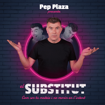 EL SUBSTITUT – PEP PLAZA