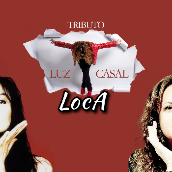 LOCA - Tribut a Luz Casal a LLoret