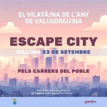 ESCAPE CITY - Vilatana/à de l'any de Vallgorguina