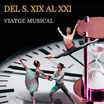 DEL XIX AL XXI: VIATGE MUSICAL