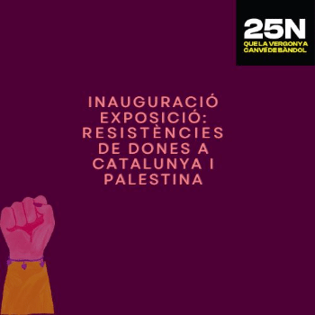 Inauguració exposició:  Resistències de dones a Catalunya i Palestina