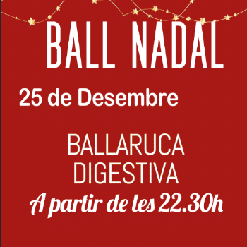 BALLARUCA DIGESTIVA DE NADAL A L'ALIANÇA