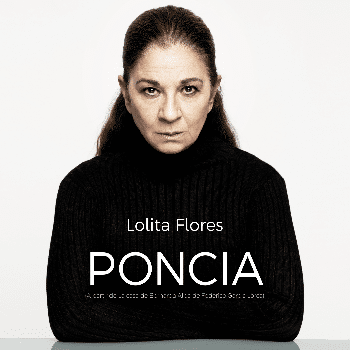 PONCIA - LOLITA FLORES - PENTACION ESPECTÁCULOS