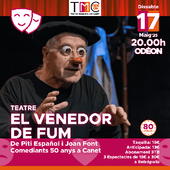 EL VENEDOR DE FUM. CRÒNICA D’UNA INVENCIÓ_De Piti Español i Joan Font. Comediants 50 anys a Canet