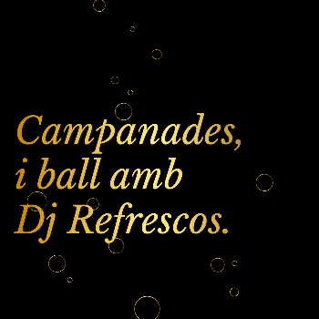 Campanades de CAP D'ANY a Vallromanes- Reserva de cotilló i copa de cava.