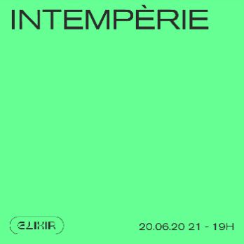 "Intempèrie" - Festival Elixir 2021