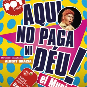ENCAIXES, Teatre : AQUÍ NO PAGA NI DÈU!!!