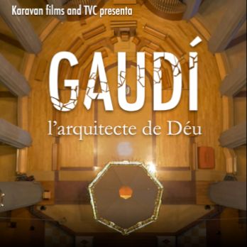 Gaudí: l’arquitecte de Déu (Mostra de cinema espiritual de Catalunya)