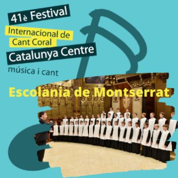 ESCOLANIA DE MONTSERRAT - 41 Festival de Cant Coral Catalunya Centre