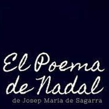 EL POEMA DE NADAL de Josep Maria de Sagarra amb Valentí Maymó