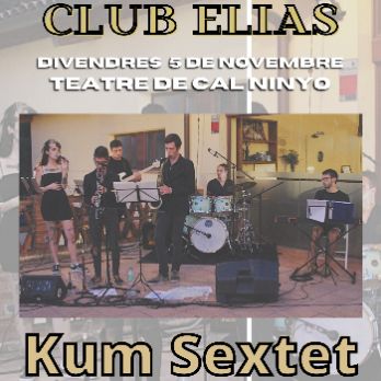 KUM SEXTET al Club Elias de Cal Ninyo