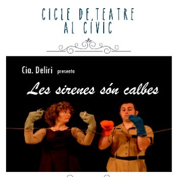 Teatre Familiar  "LES SIRENES SÓN CALBES" Cia. Delíri