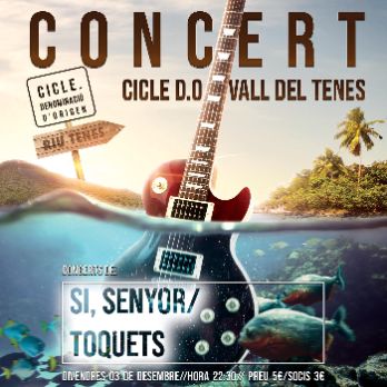 Concert amb Sí, senyor i Toquets. Cicle D.O. Vall del Tenes.