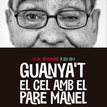 GUANYA'T EL CEL AMB EL PARE MANEL / Acte solidari a favor de la Fundació Pare Manel