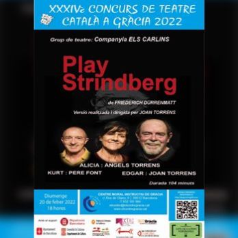 XXXIVè Concurs de Teatre Català a Gràcia: "Play Strindberg"