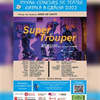 XXXIVè Concurs de Teatre Català a Gràcia: "Super Trouper"