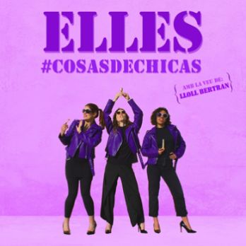 Cicle Dones a escena - ELLES #Cosasdechicas