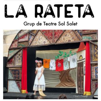 Teatre -"La Rateta" Grup de Teatre Sol Solet