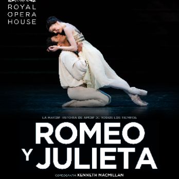 ROMEO Y JULIETA (Especial Sant Valentí ) Temporada Directes Royal Opera House