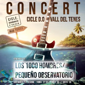 Concert amb Los 1000 hombres i Pequeño Observatorio. Cicle D.O. Vall del Tenes.
