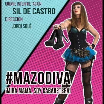 SIL DE CASTRO presenta #MAZODIVA  // Cicle de Monòlegs