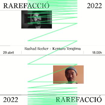 RAREFACCIÓ 2022 | Rashad Becker + Kentaro Terajima