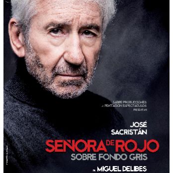 Teatre: SEÑORA DE ROJO SOBRE FONDO GRIS, amb José Sacristán
