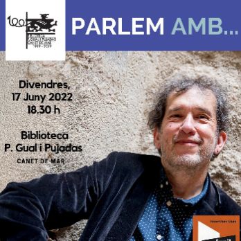 PARLEM AMB... JOAN LLUÍS LLUÍS 17.06.22 - Biblioteca de Canet de Mar