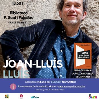 PARLEM AMB... JOAN LLUÍS LLUÍS 17.06.22 - Biblioteca de Canet de Mar