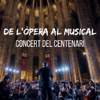 De l'òpera al musical - CONCERT DEL CENTENARI