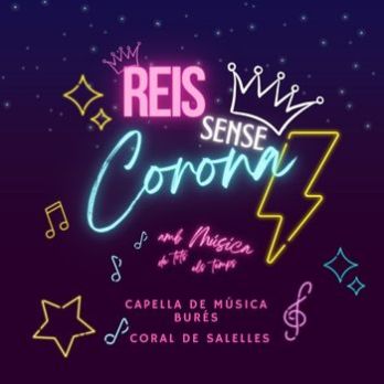42è Festival Internacional de Cant Coral Catalunya Centre/Actuació de: Capella de Música Burés i Coral de Salelles / Espectacle "Reïs sense Corona"
