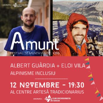 AMUNT Festival de Muntanya. Ponents: Albert Guàrdia + Eloi Vila. Conferència: Alpinisme inclusiu