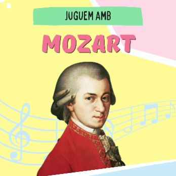 Juguem amb Mozart (Activitat familiar)