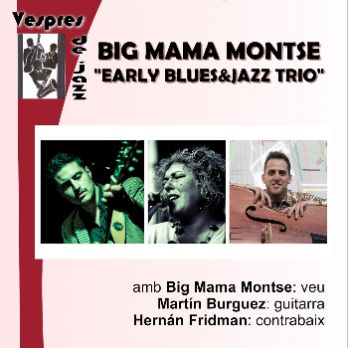 Big Mama Montse "Early Blues&Jazz Trio"