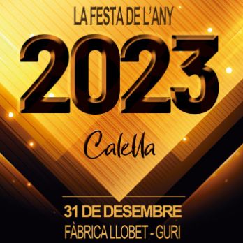 LA FESTA DE L'ANY - Cap d'any Calella 2023