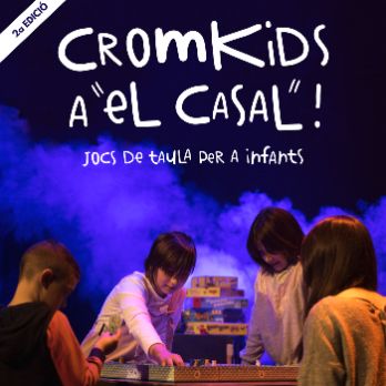 Cromkids a El Casal (2a edició) - Jocs de taula per a infants